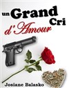 Un grand cri d'amour - La Gare Franche