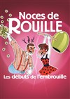 Noces de rouille, les débuts de l'embrouille - Café Théâtre de la Porte d'Italie