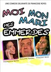 Moi, mon mari, mes emmerdes - La boite à rire