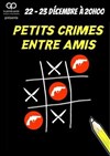 Petits crimes entre amis - La grande poste - Espace improbable