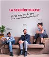 La Dernière Phrase - Espace Beaujon