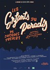 Les Enfants du Paradis - Théâtre de la Celle saint Cloud