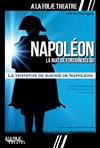 Napoléon, la nuit de Fontainebleau - À La Folie Théâtre - Grande Salle