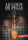 Le coup de pelle - La Comédie de Lille