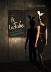 A la folie - Café Théâtre de Tatie