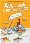 Ado un jour, à dos toujours ! - Le Théâtre de Jeanne