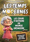 Les cours d'Histoire de Mamie Grimoire : Les Temps Modernes - Théâtre Ronny Coutteure - La Ferme des Hirondelles