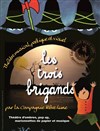 Les trois brigands - Le Raimu