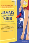 Jamais le deuxième soir - Coul'Théâtre