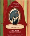 Une vieille histoire de famille - La Comédie du Mas