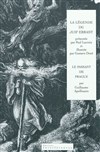 Le Passant de Prague de Guillaume Apollinaire suivi de La Rose de Paracelse de Jorge Luis Borges. - Théâtre du Nord Ouest