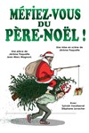 Méfiez-vous du Père Noël ! - Munsterhof - Salle Amadeus