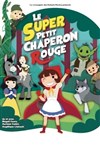 Le super petit chaperon rouge - Théâtre à l'Ouest