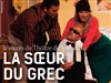 La soeur du Grec - Théâtre de la Vallée de l'Yerres