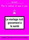 Le mariage nuit gravement à la santé - Le Théâtre du Petit Gymnase