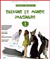 Sauvons le monde imaginaire - Le Bocal