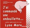 J'ai commandé une andouillette - Théâtre Mazenod