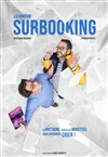 Surbooking - Le Complexe Café-Théâtre - salle du haut