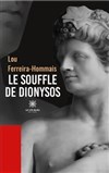 Le souffle de Dionysos - Théâtre du Nord Ouest