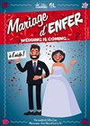 Mariage d'enfer - Alambic Comédie