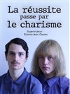 La réussite passe par le charisme - La Chocolaterie