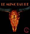 Le minotaure - Théâtre de la Cité