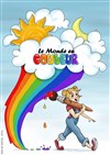 Le monde en couleur - Aktéon Théâtre 