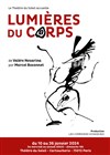 Lumières du Corps - Théâtre du Soleil - Petite salle - La Cartoucherie