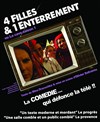 4 filles et 1 enterrement - Café Théâtre Les Minimes