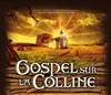 Gospel sur la colline - Casino de Paris