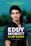 Eddy Moniot dans Com'Eddy - Comédie La Rochelle