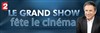 Le Grand Show fête le cinéma - Studio 130