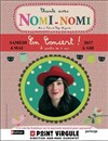 Nomi Nomi - Le Point Virgule