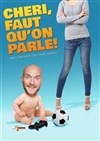 Chéri, faut qu'on parle ! - Carioca Café-Théâtre