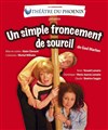 Un simple froncement de sourcil - Café-Théâtre Le Téocali