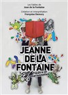 Jeanne de la Fontaine - Théâtre du Gouvernail