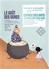 Le goût des ogres - Espace des Arts