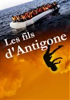 Les fils d'Antigone - Théâtre Strapontin