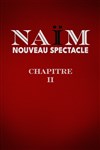 Naïm dans Chapitre II - Zénith de Pau