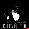 Dites-le moi - Aktéon Théâtre 