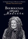 Daniel Villanova dans Bourougnan speaks Molière - La Comédie du Mas