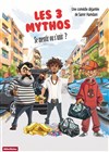 Les 3 Mythos - Le Colisée