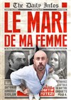 Le mari de ma femme - Le Toit Rouge 