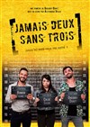 Jamais deux sans trois - Espace Gerson