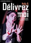 Nelly B dans Délivrez-moi - Théâtre le Tribunal