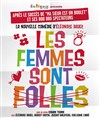 Les femmes sont folles - La Comédie de Lille