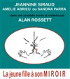 La jeune fille à son miroir - ABC Théâtre