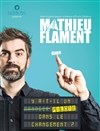 Mathieu Flament dans Y'a-t-il un pilote dans le changement ? - Les Tremplins du Craic