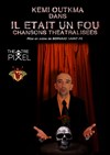 Il était un Fou - Théâtre Pixel