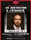 De Beethoven à l'éternité - Salle Cortot